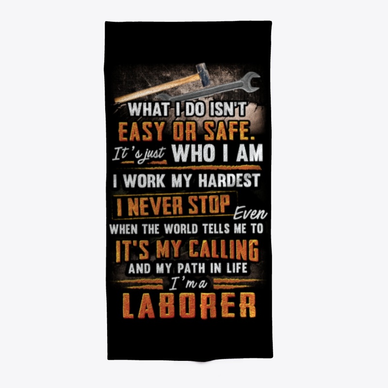 Awesome Laborer Never Stop