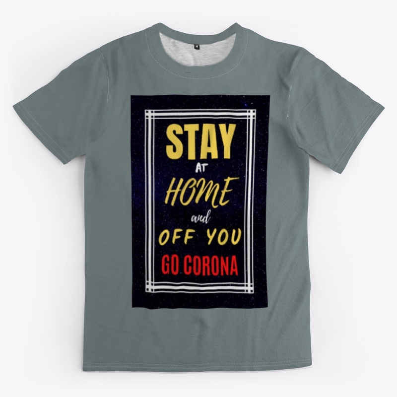 Stay at HOME - OFF you GO
