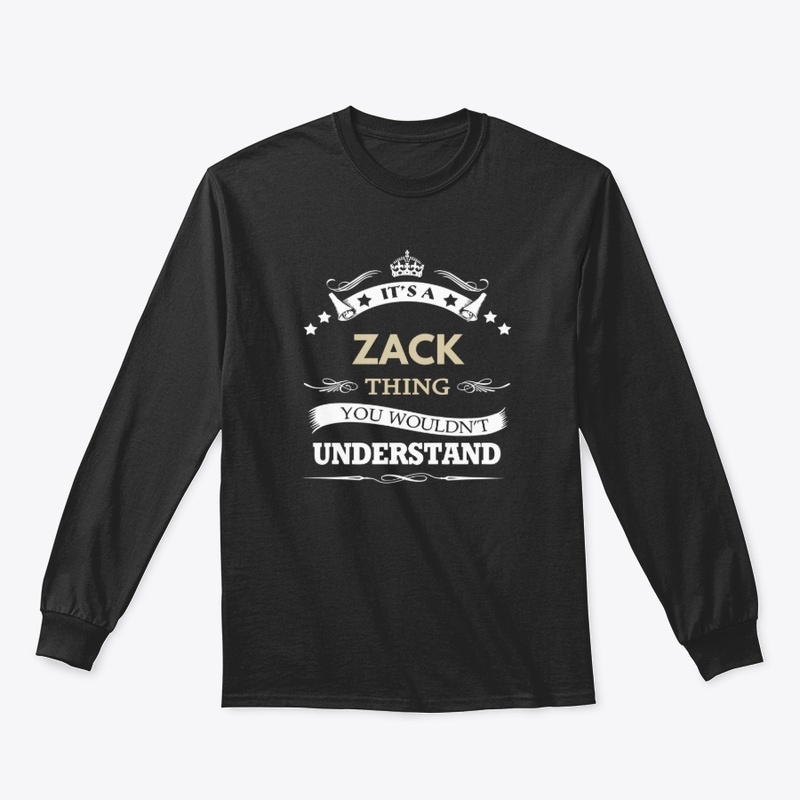 Zack Name - Its A zack Thing You