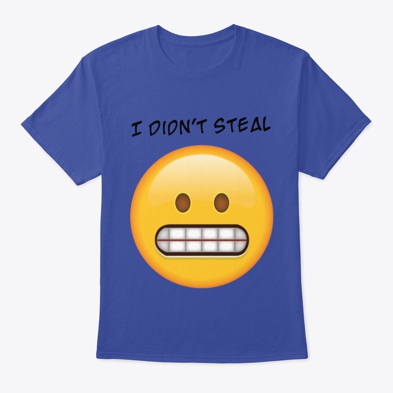 I Didn't Steal.