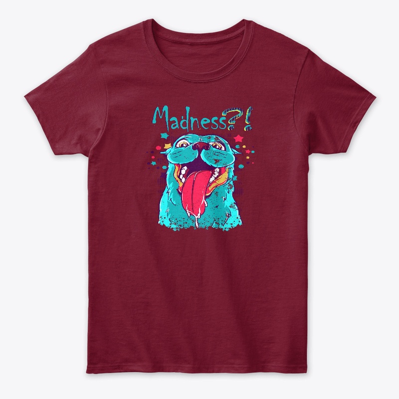 Madness T-Shirts on sale!
