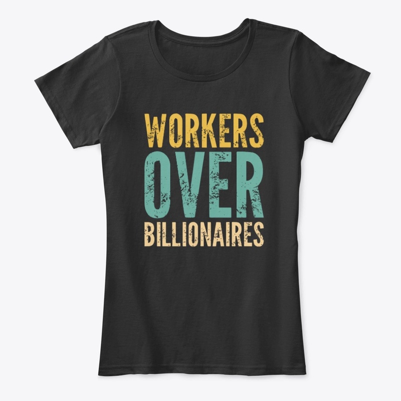 Workers Over Billionaires