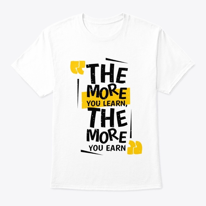 The more you learn, the more you earn