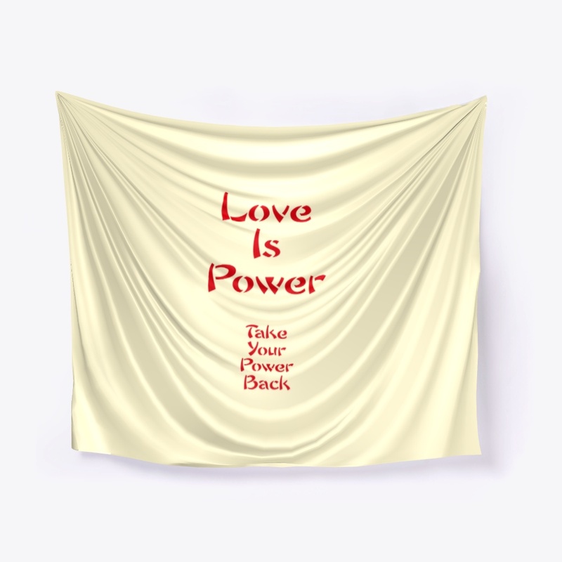 Love is Power..