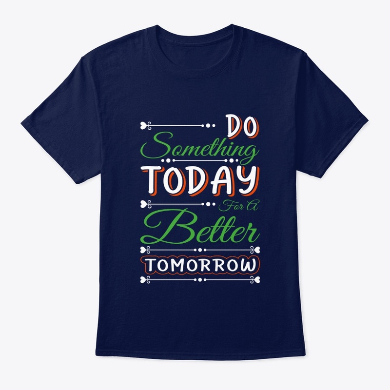 Typography Do something Today T-Shirt 