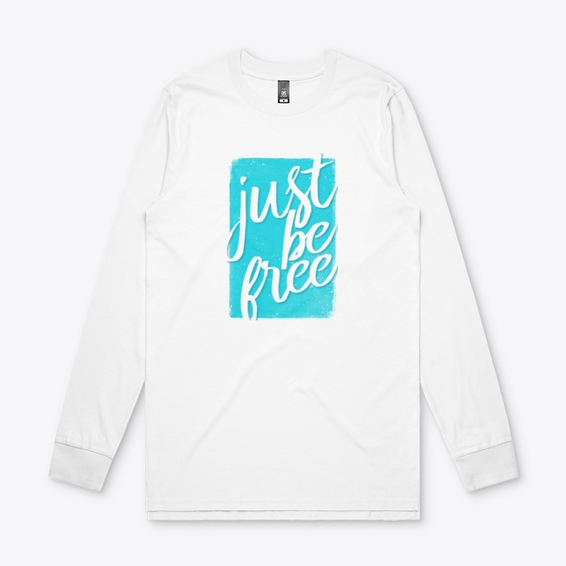 JUST BE FREE