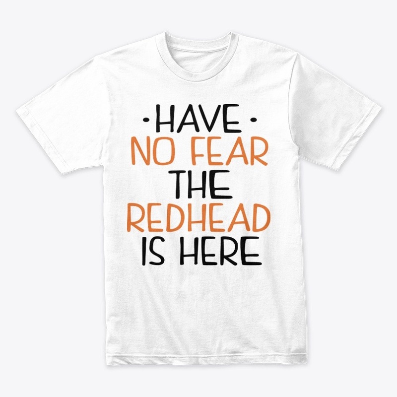 Have No Fear The Redhead Is Here