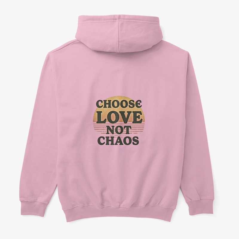 Choose Love, Not Chaos