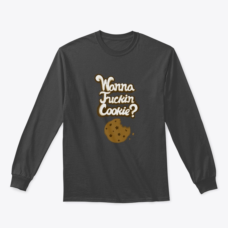 wanna f'n cookie 