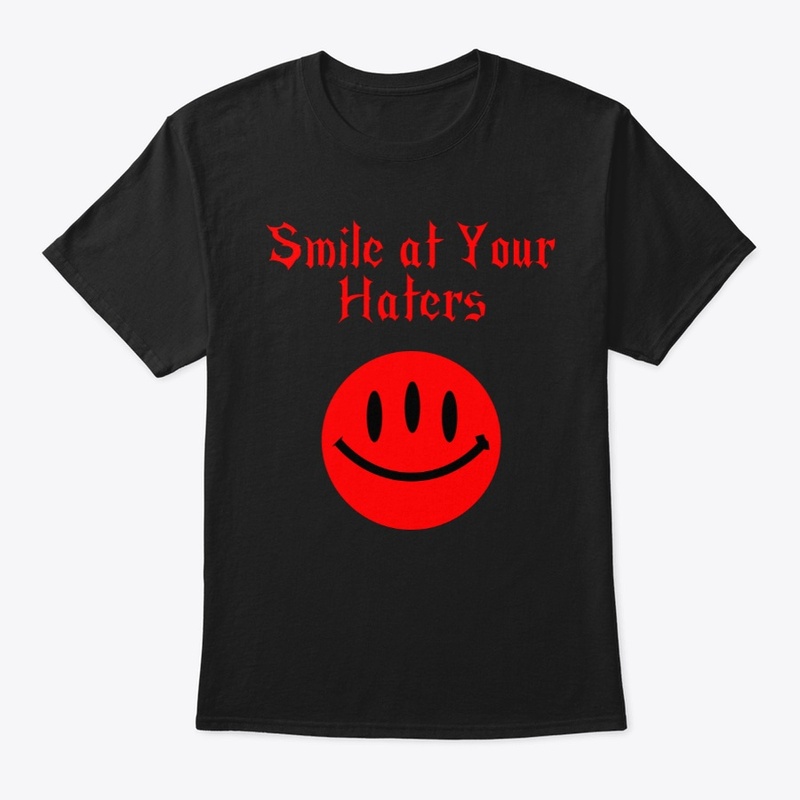 Smile at Your Haters