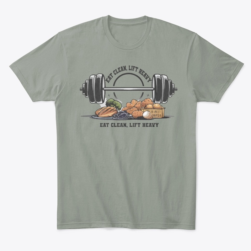 Eat Clean Lift Heavy Comfort Tee