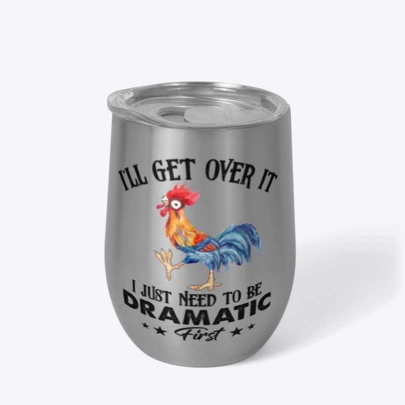 I'll get over it chicken 