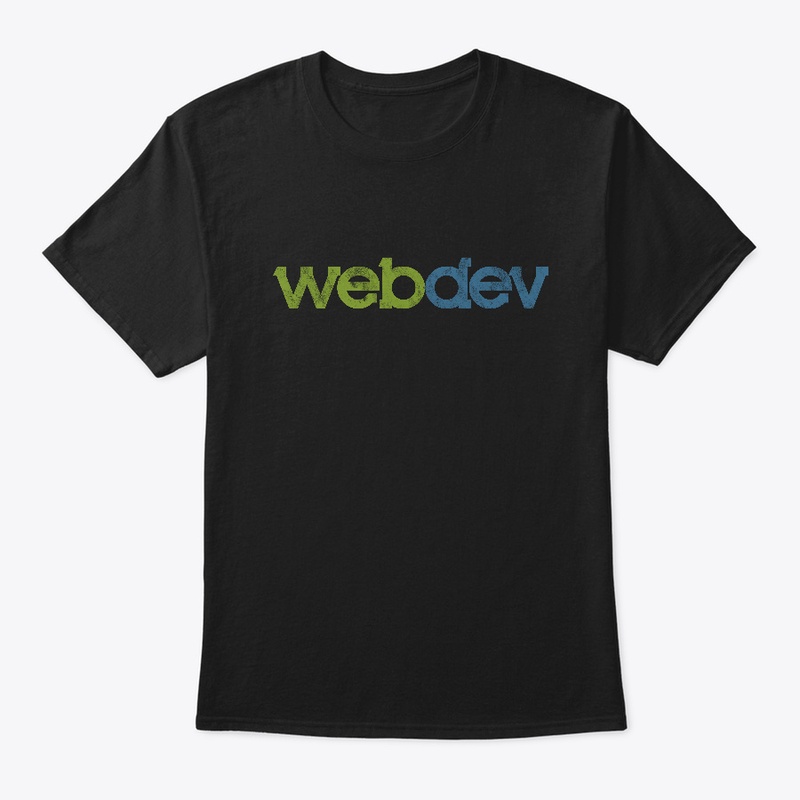 Web Dev - Web Developer T-shirts