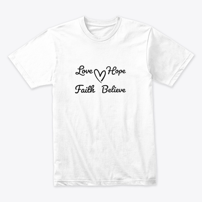 Love Hope Faith Believe