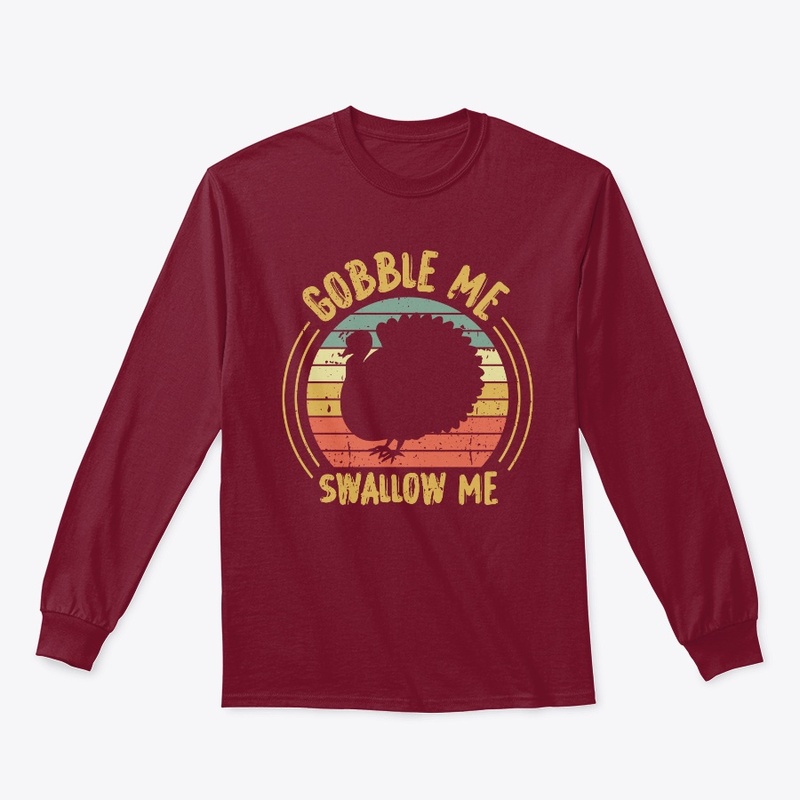 GOBBLE ME SWALLOW ME