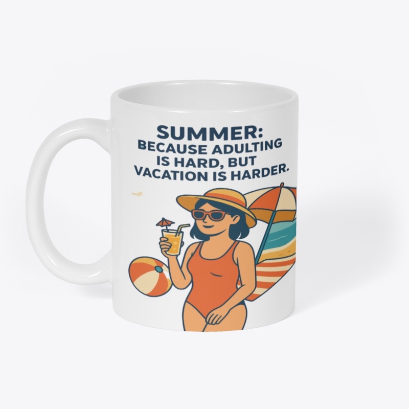 Summer Vibes, Because Vacation Is Harder