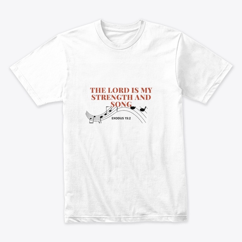 The Lord is my Strength & my Song
