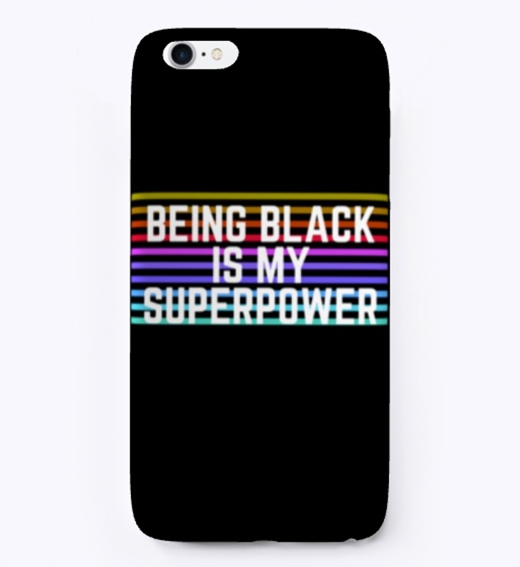 Being Black Is My Superpower 