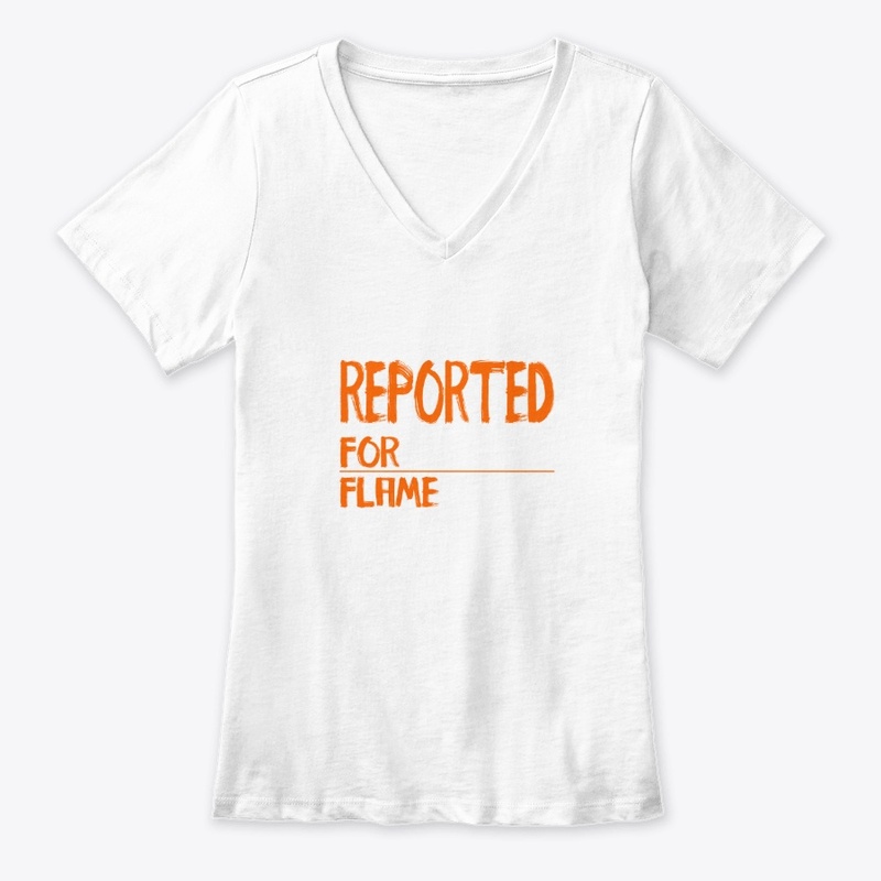 T-shirt with REPORTED FOR FLAME message