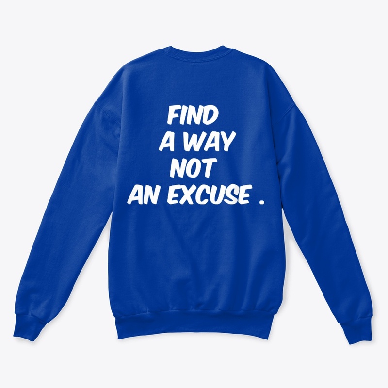 Find A Way Not An Excuse