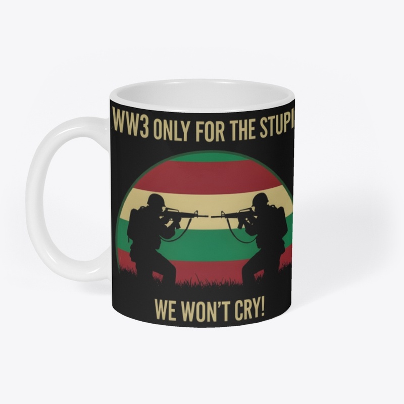 WW3 Only For The Stupid Collection