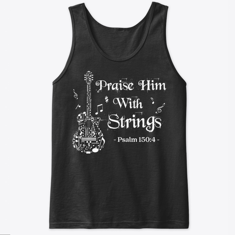 Christian Guitar Lover Gift Praise Him