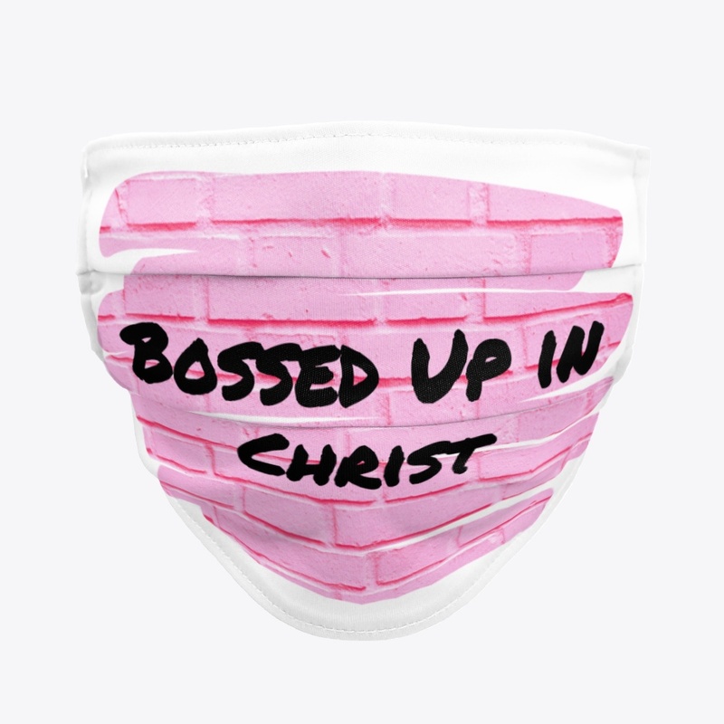 Bossed Up in Christ
