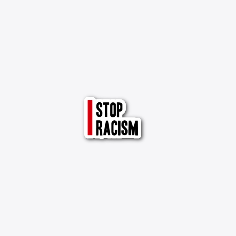 STOP RACISM
