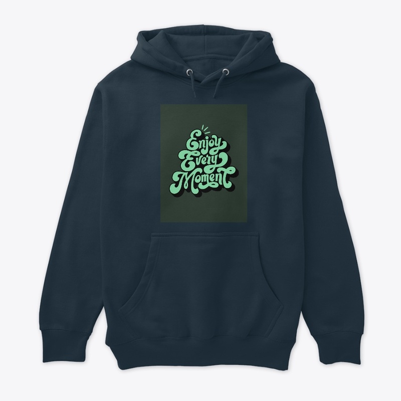 Enjoy every moment T-shirt