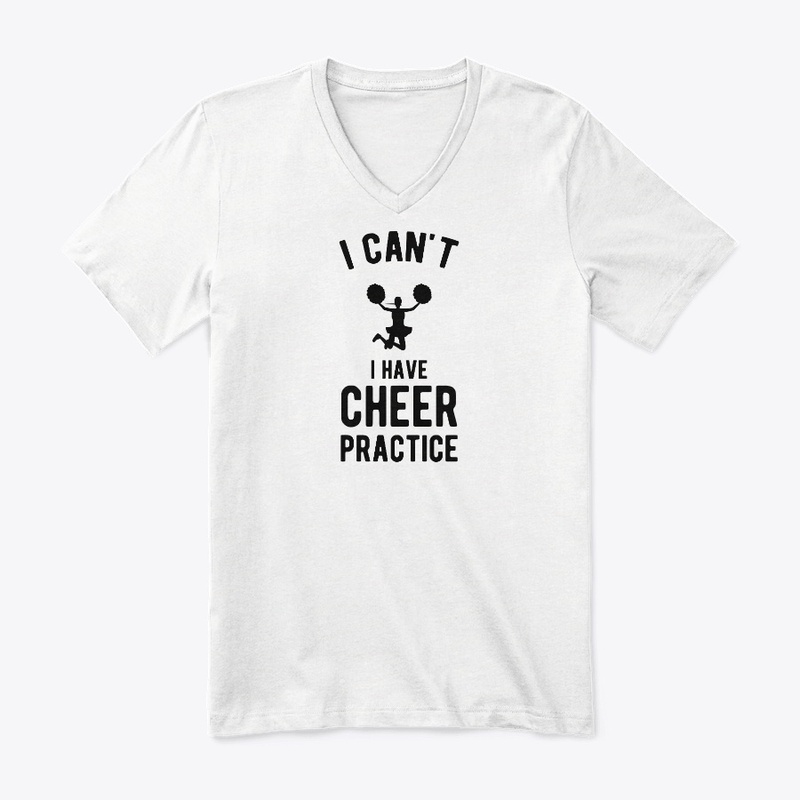 I Cant I Have Cheer Practice Funny