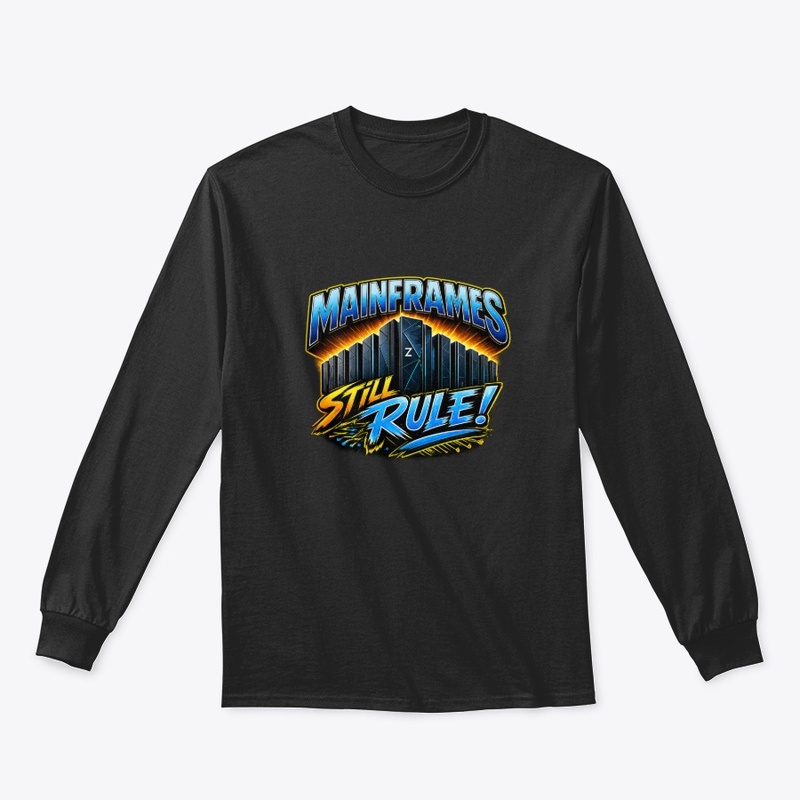 MAINFRAMES STILL RULE! - Latest design
