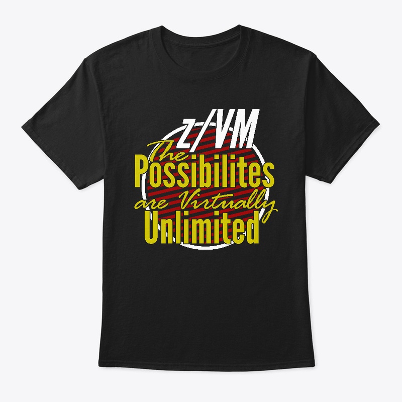 z/VM: Virtually Unlimited Possibilities