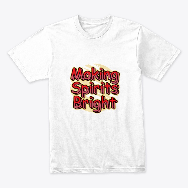 Making Spirits Bright T-Shirts
