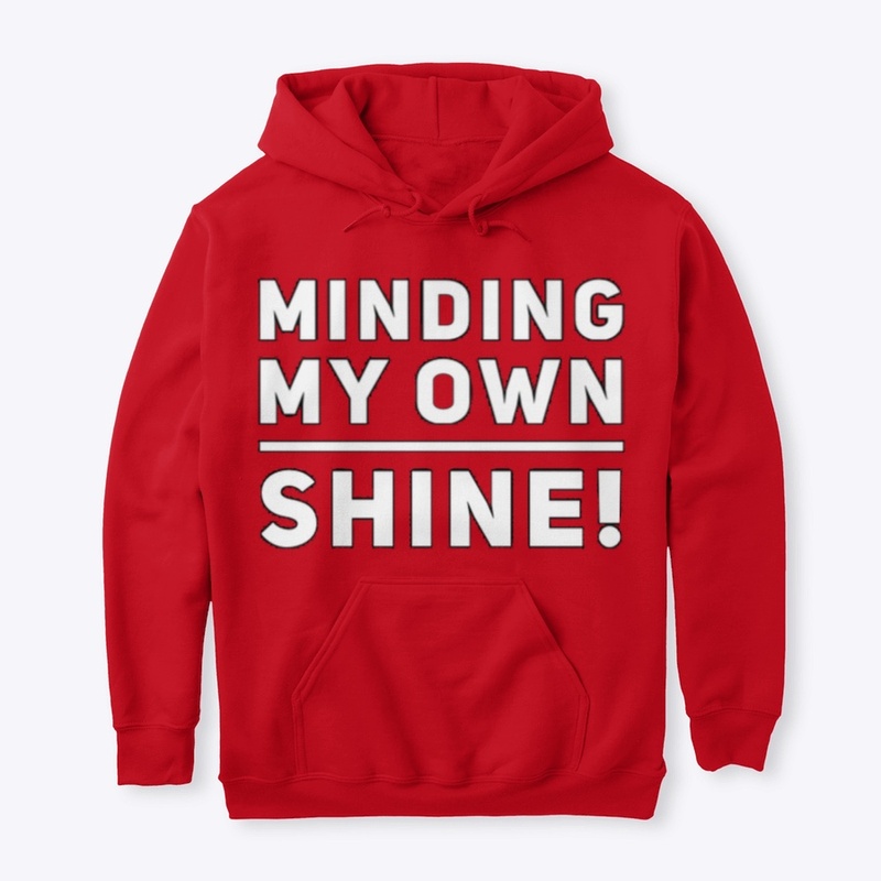 Minding My Shine!