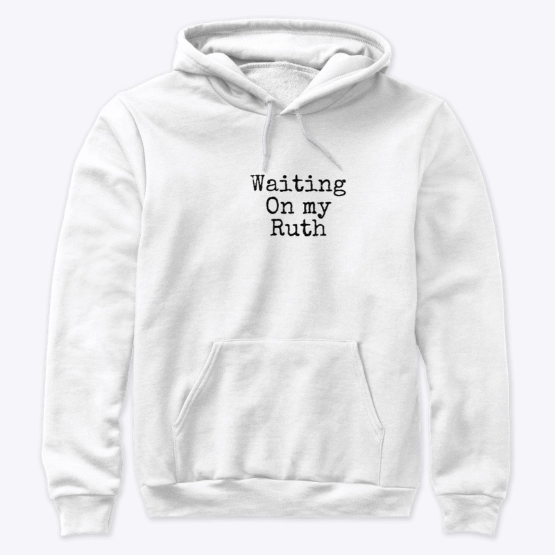Waiting on my Ruth ( Black)
