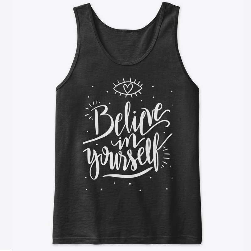 Believe in yourself