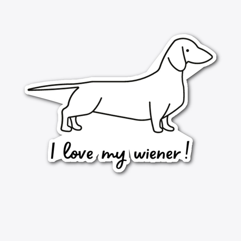 I Love My Wiener!