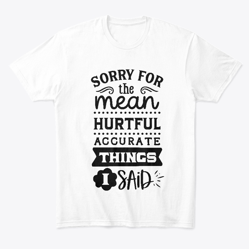 Sorry for the hurtful