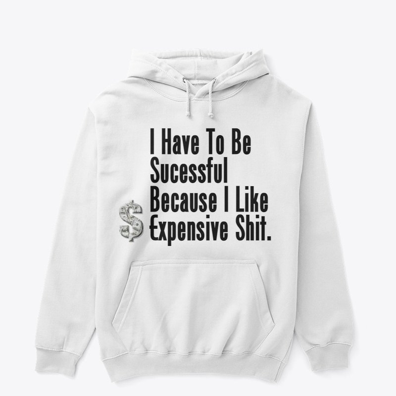 I Have to Be Successful Because 