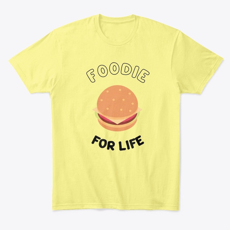 Foodie For Life  printed