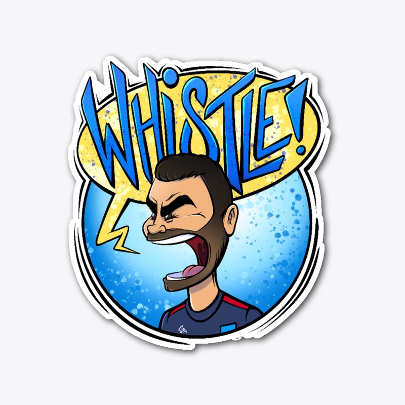 WHISTLE!