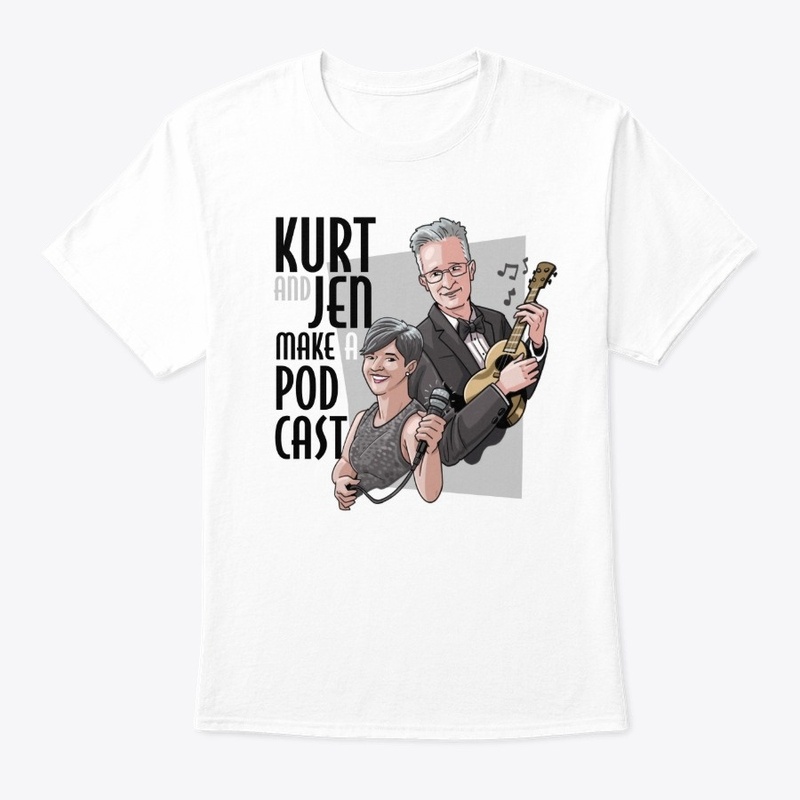 Kurt &amp; Jen Make A Podcast 