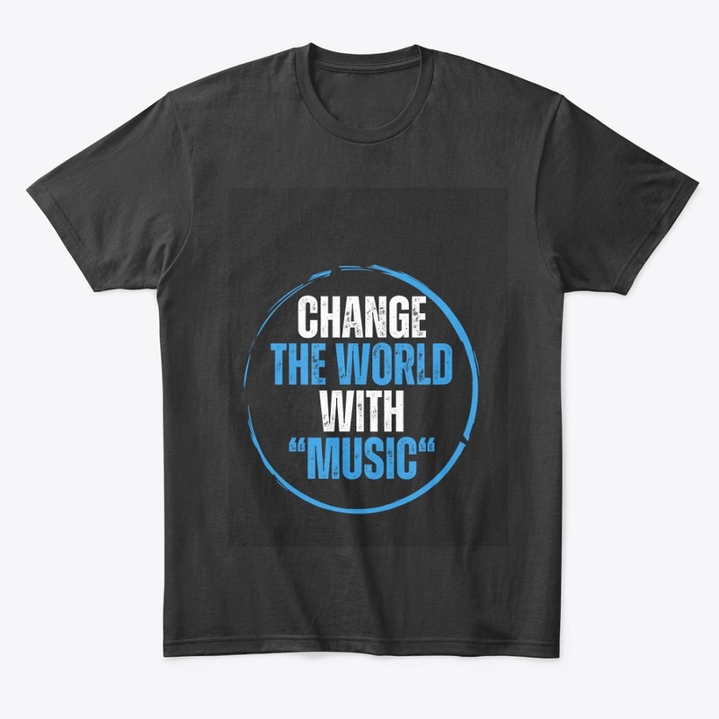 "Change the World with Music"