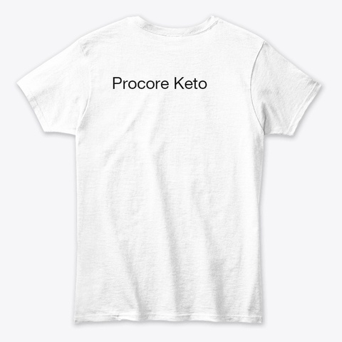 Procore Keto | Weight Loss Procore Keto  White T-Shirt Back