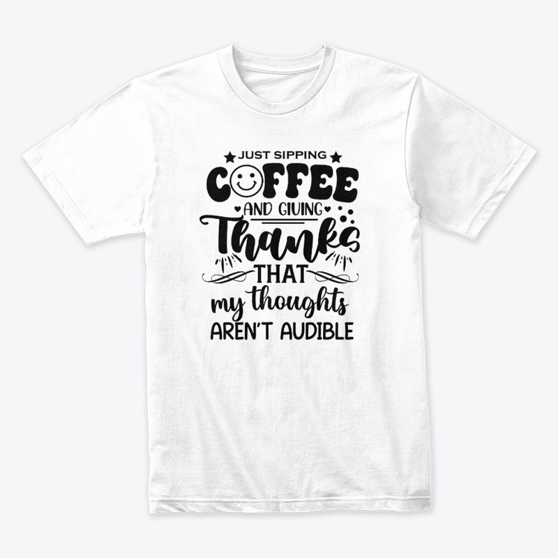 Funny Coffee Shirt with a Lot of Sass