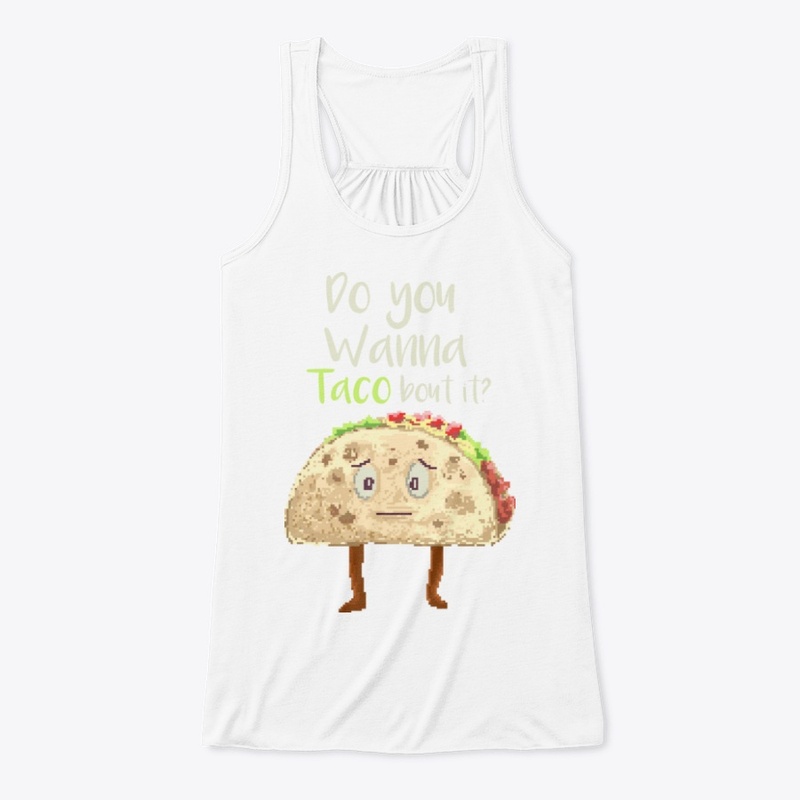 Do You Wanna Taco Bout It