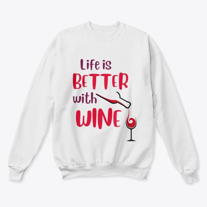 Life Is Better With Wine #6