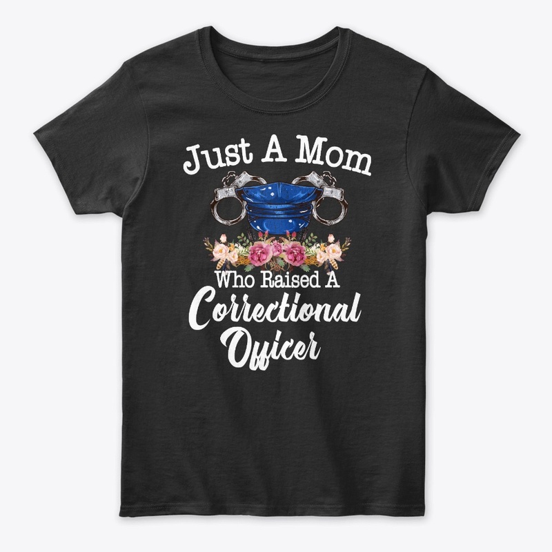 Just Mom Who Raised Correctional Officer