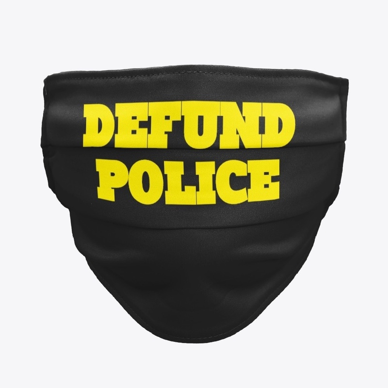 Defund Police Face Mask