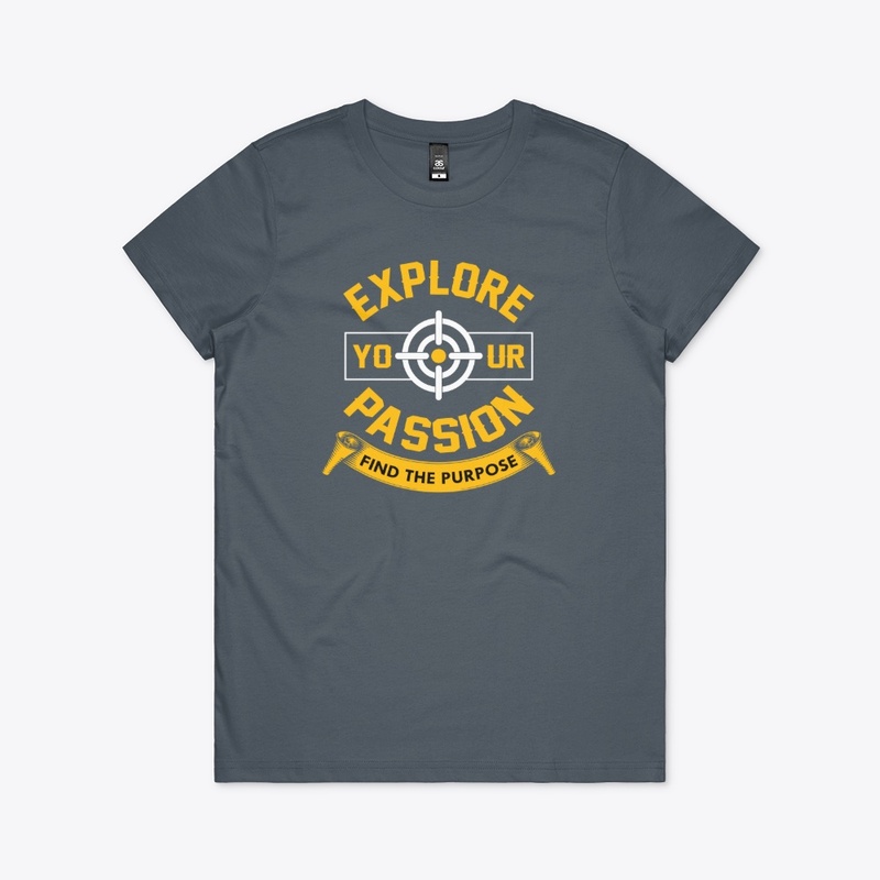Explore Your Passion T -Shirt Design